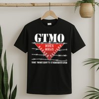 GTMO You Wouldn't Understand T-Shirt