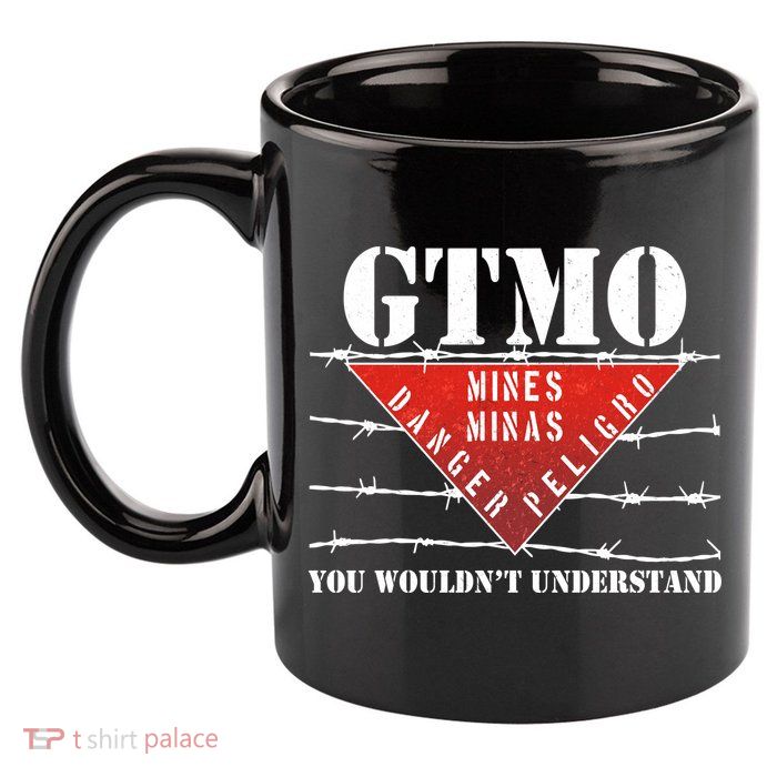 GTMO You Wouldn't Understand 11oz C Handle Ceramic Mug