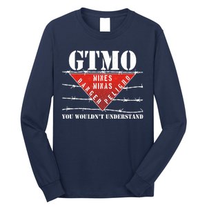 GTMO You Wouldn't Understand Long Sleeve Shirt