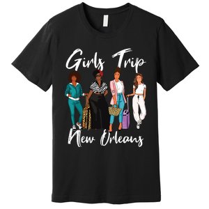 Girl Trip New Orleans For Melanin Afro Black Vacation Women Premium T-Shirt