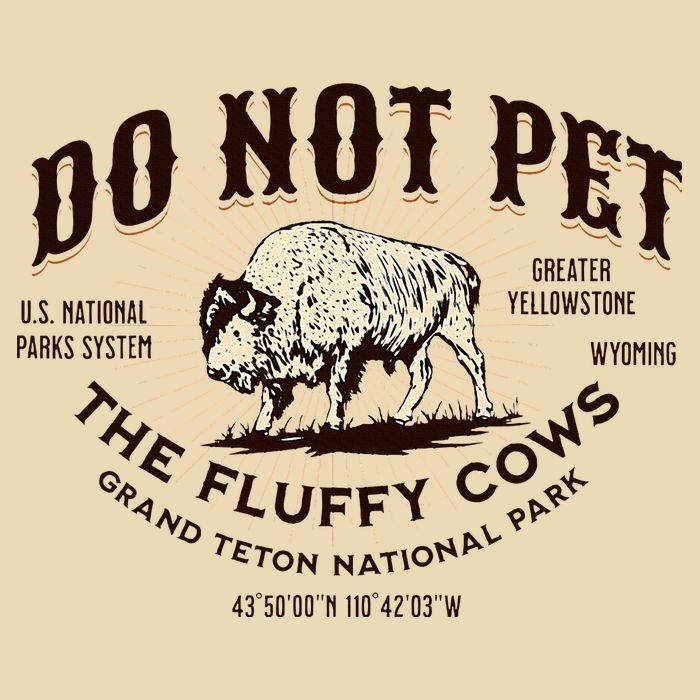 Grand Teton National Park Do Not Pet The Fluffy Cows Bison Drawstring Bag