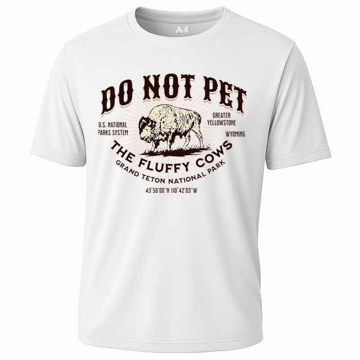Grand Teton National Park Do Not Pet The Fluffy Cows Bison Cooling Performance Crew T-Shirt