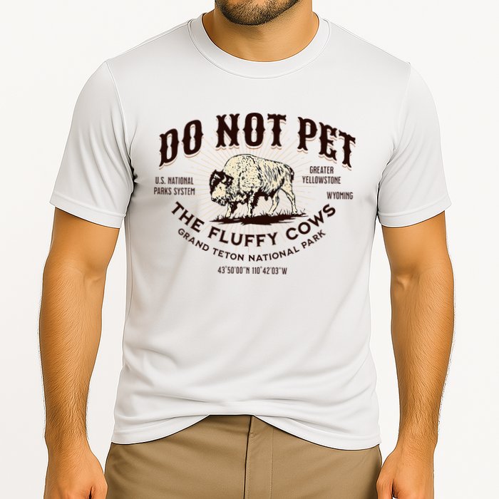 Grand Teton National Park Do Not Pet The Fluffy Cows Bison Cooling Performance Crew T-Shirt
