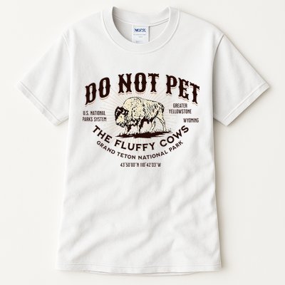 Grand Teton National Park Do Not Pet The Fluffy Cows Bison Tall T-Shirt