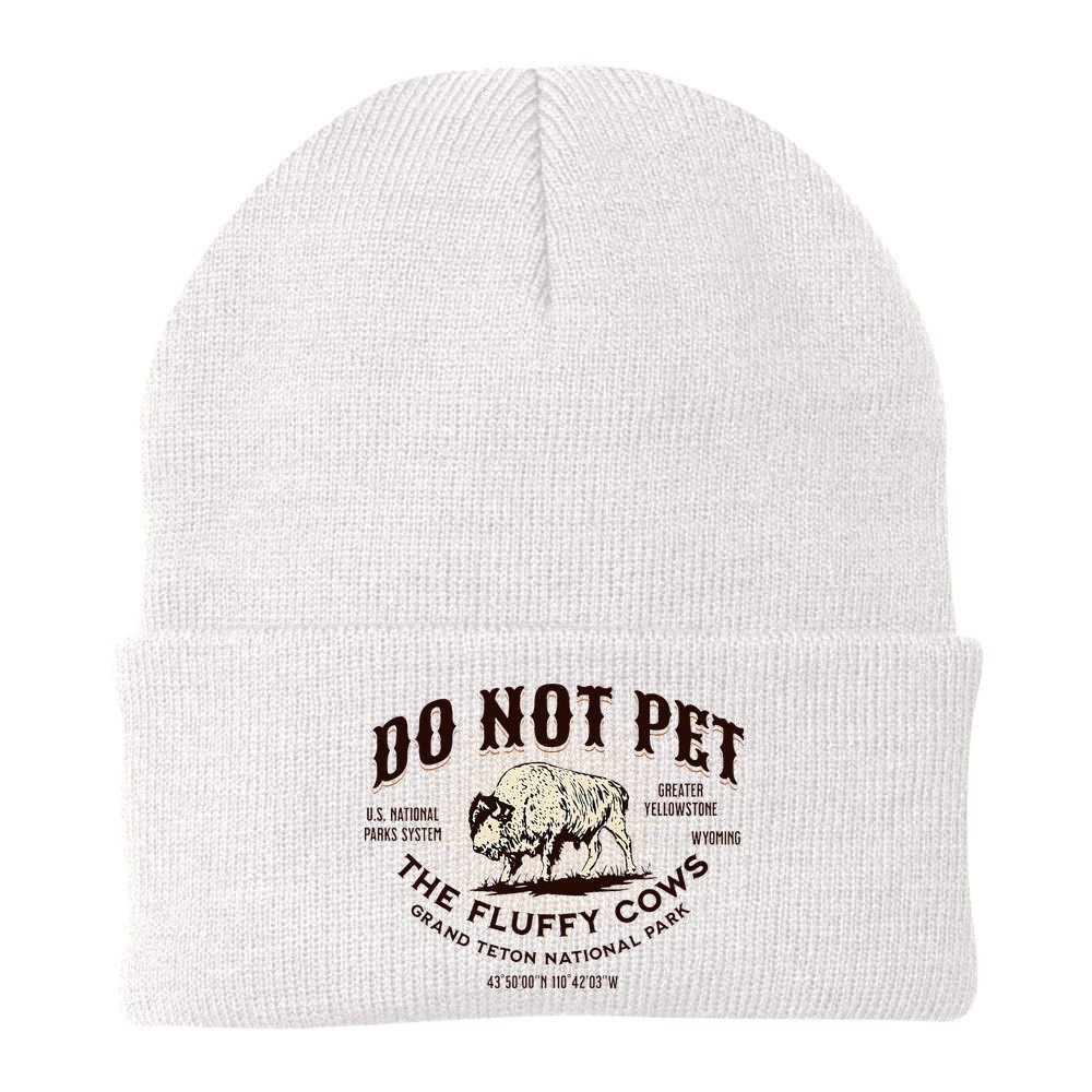 Grand Teton National Park Do Not Pet The Fluffy Cows Bison Beanie