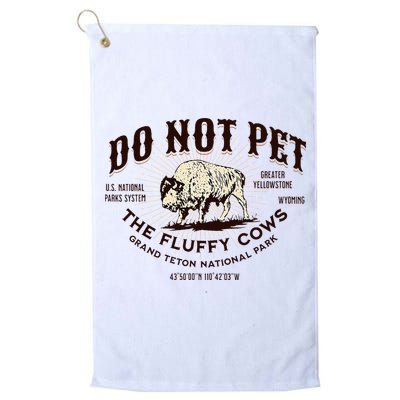 Grand Teton National Park Do Not Pet The Fluffy Cows Bison Golf Towel