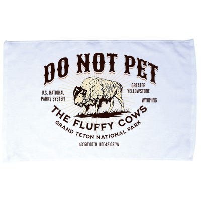 Grand Teton National Park Do Not Pet The Fluffy Cows Bison Microfiber Hand Towel