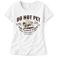 Grand Teton National Park Do Not Pet The Fluffy Cows Bison Womens T-Shirt