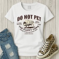 Grand Teton National Park Do Not Pet The Fluffy Cows Bison Womens T-Shirt