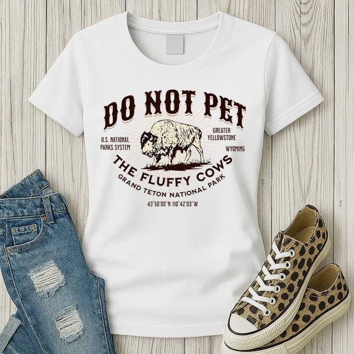 Grand Teton National Park Do Not Pet The Fluffy Cows Bison Womens T-Shirt