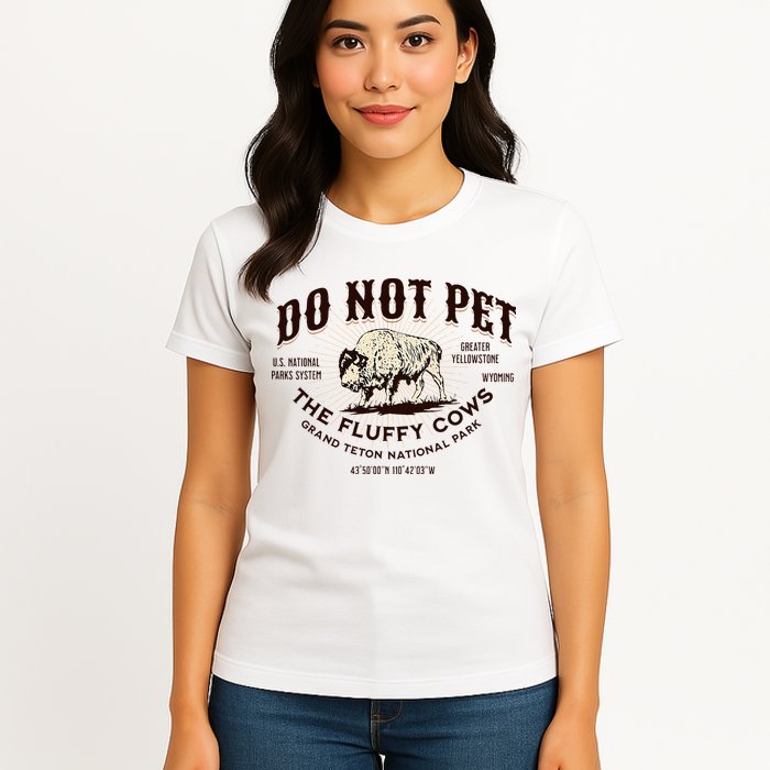 Grand Teton National Park Do Not Pet The Fluffy Cows Bison Womens T-Shirt