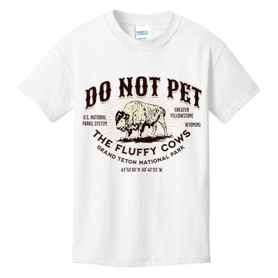 Grand Teton National Park Do Not Pet The Fluffy Cows Bison Kids T-Shirt