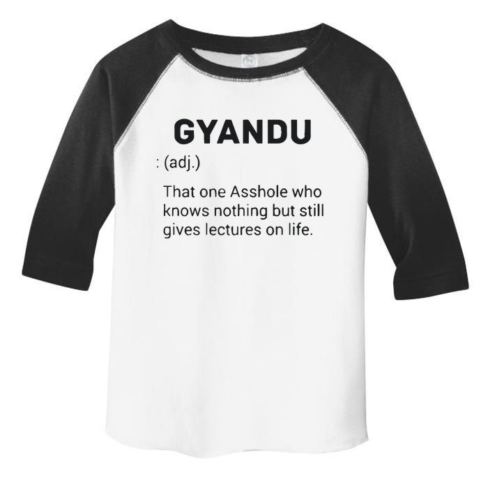 Gyandu That One Asshole Who Knows Nothing But Still Gives Lectures On Life Toddler Fine Jersey T-Shirt