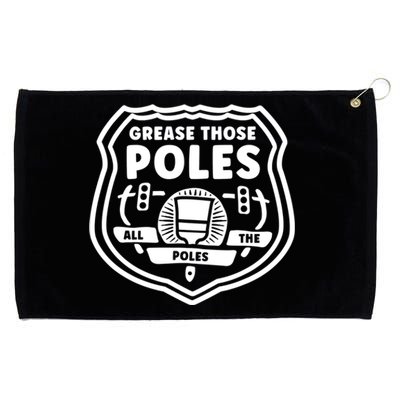 Grease Those Poles, All The Poles Grommeted Golf Towel