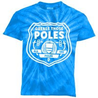 Grease Those Poles, All The Poles Kids Tie-Dye T-Shirt