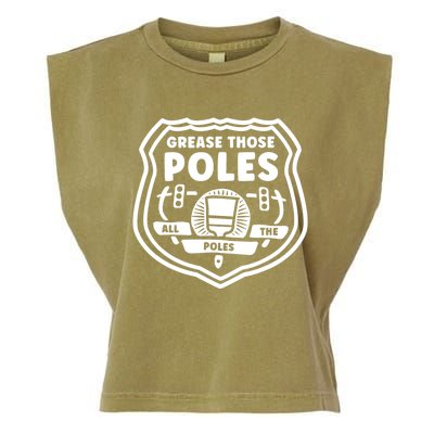 Grease Those Poles, All The Poles Garment-Dyed Women's Muscle Tee