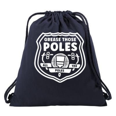 Grease Those Poles, All The Poles Drawstring Bag