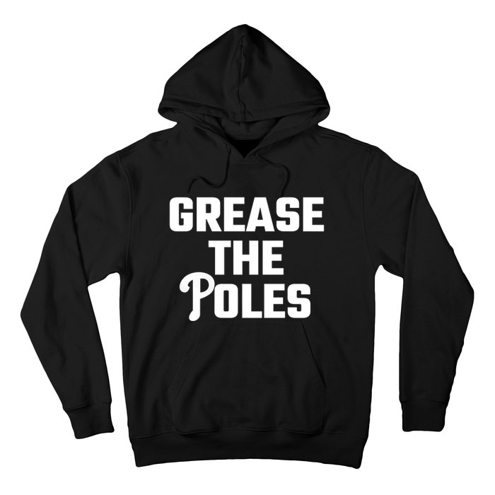 Grease The Poles Philadelphia Hoodie