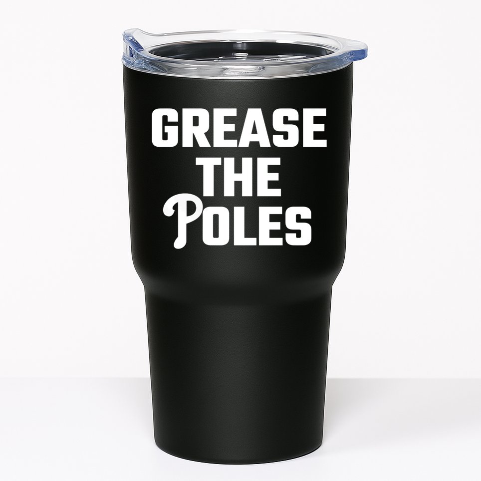 Grease The Poles Philadelphia Tumbler