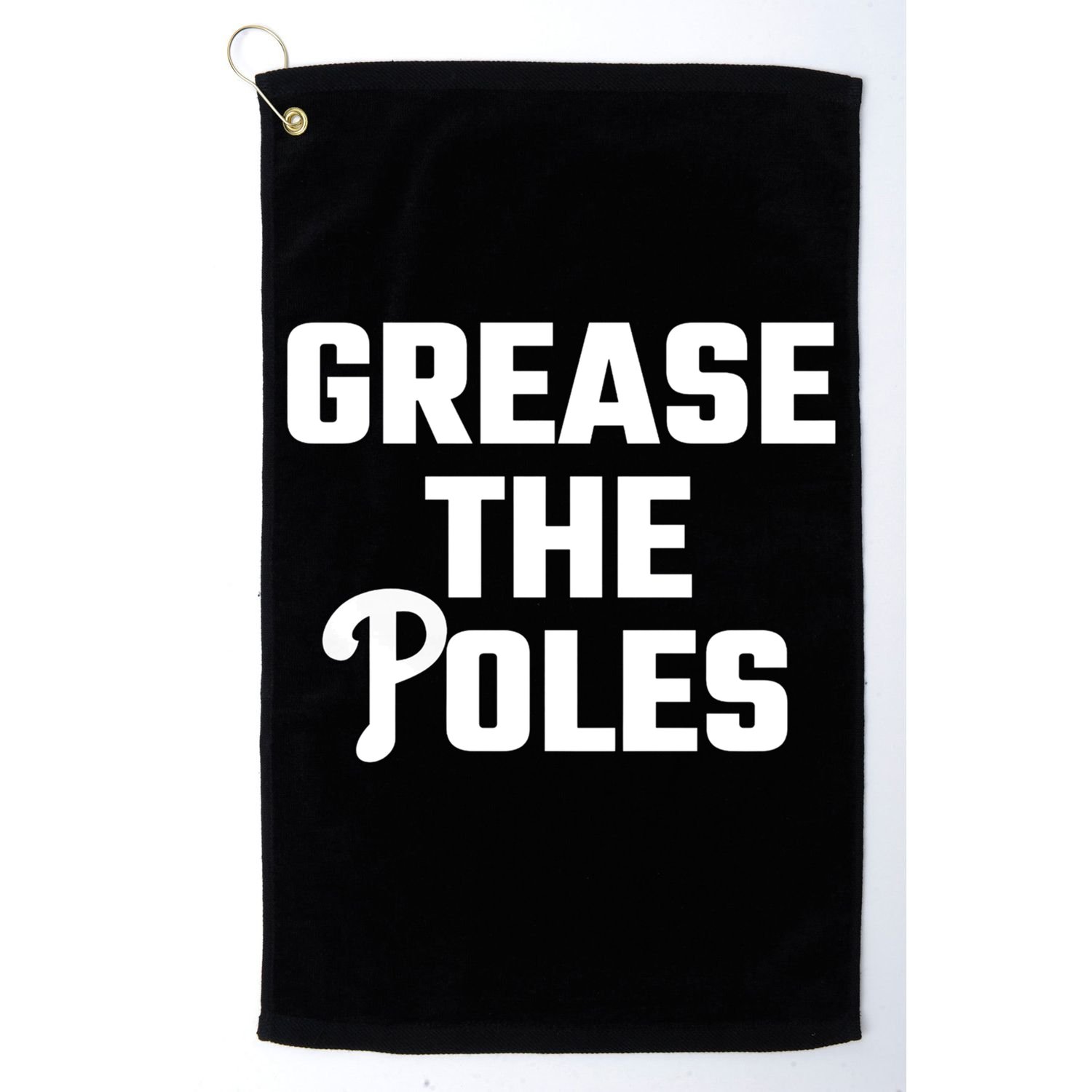 Grease The Poles Philadelphia Golf Towel