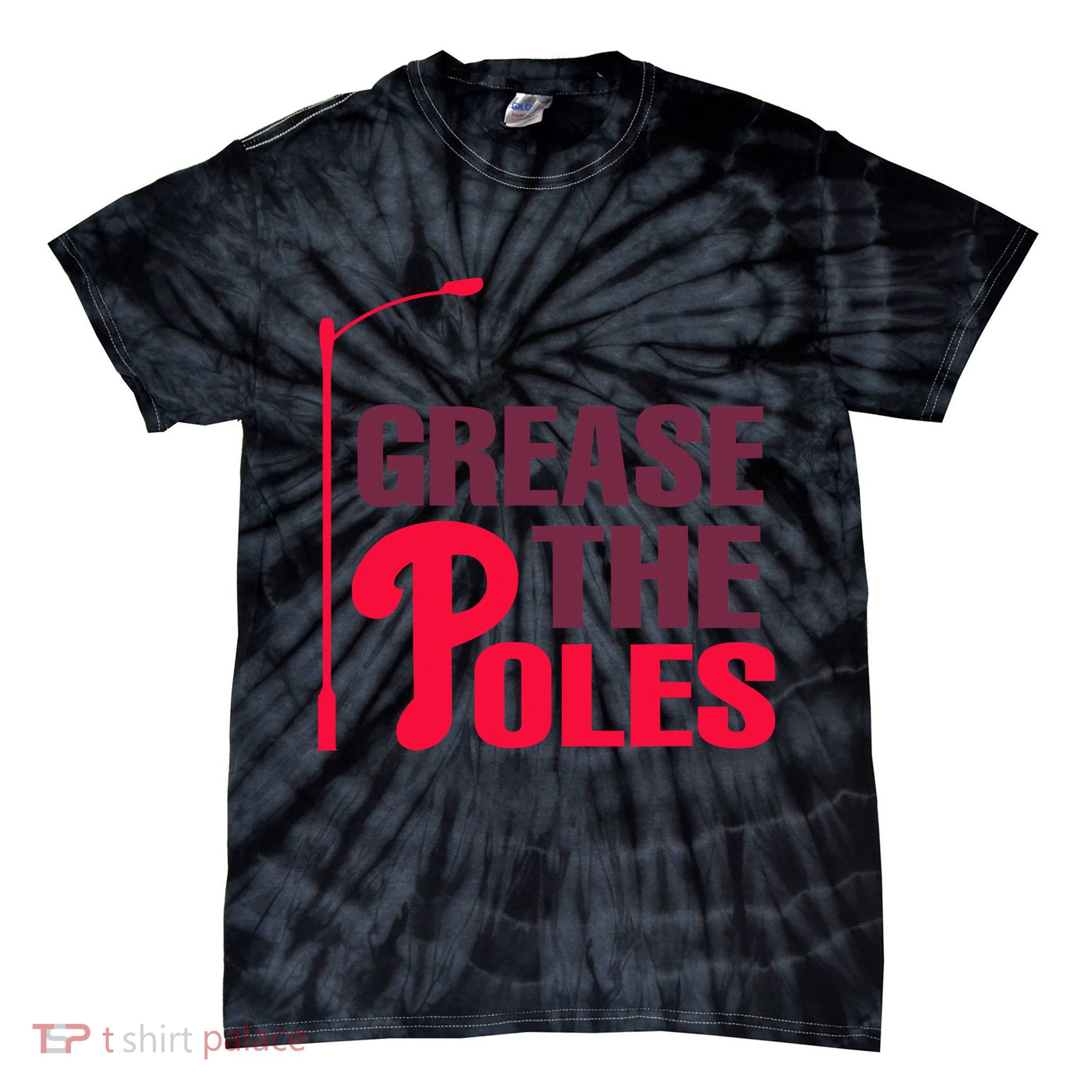 Grease The Poles Philadelphia Baseball Fan Lover Tie-Dye T-Shirt