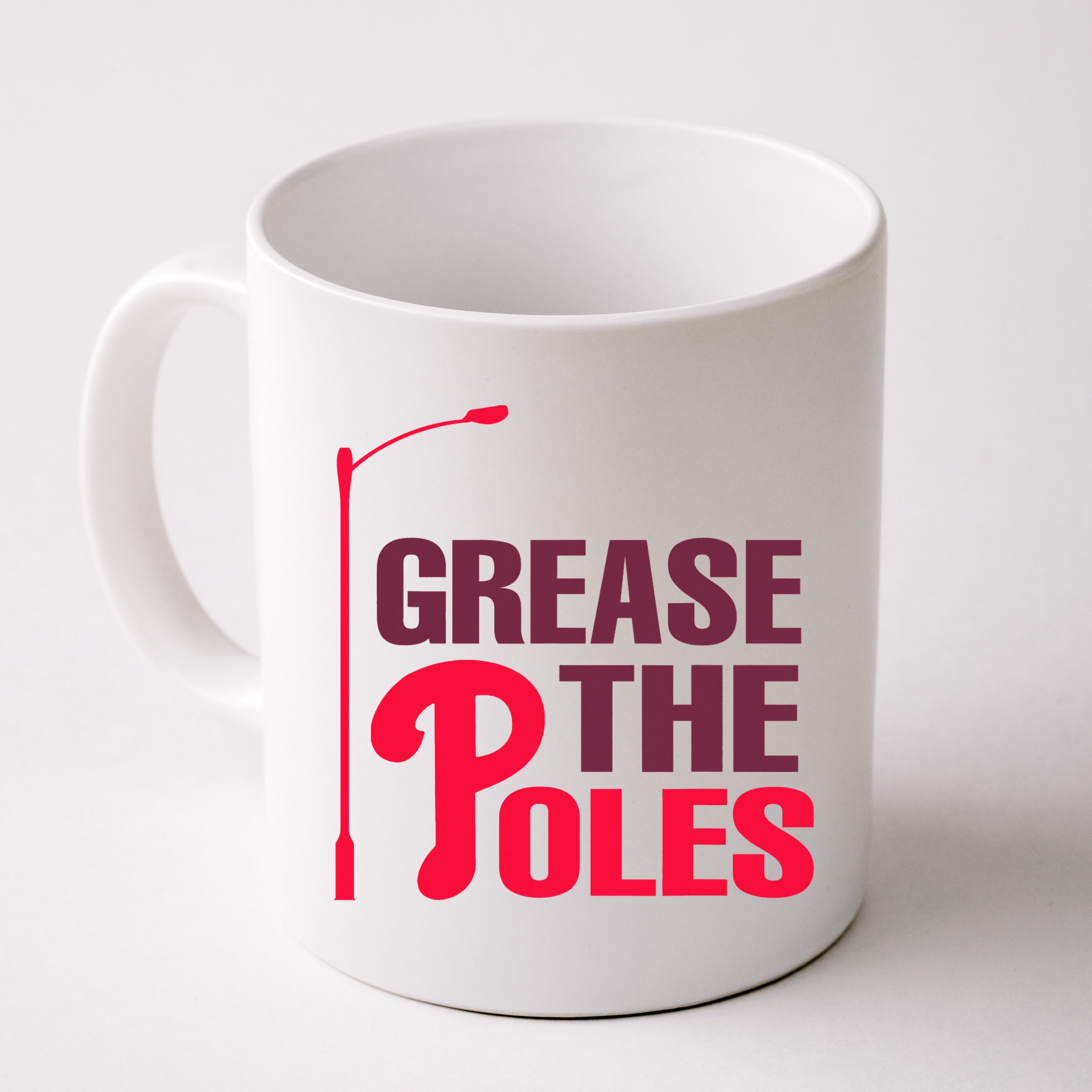 Grease The Poles Philadelphia Baseball Fan Lover Mug