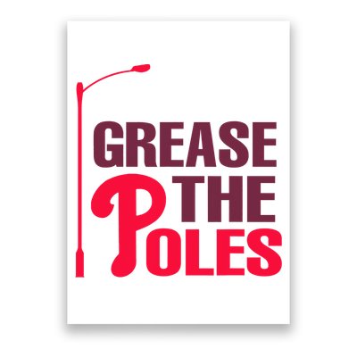 Grease The Poles Philadelphia Baseball Fan Lover Poster