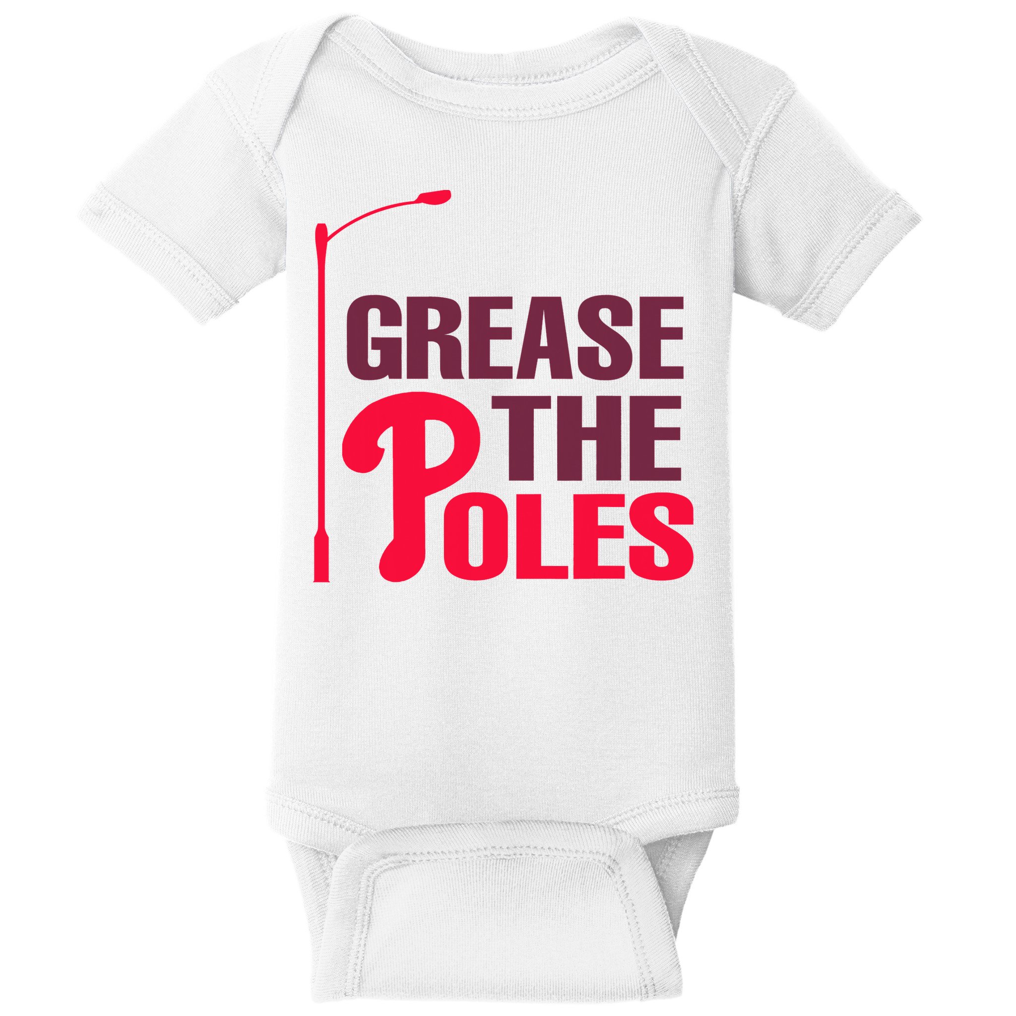 Grease The Poles Philadelphia Baseball Fan Lover Baby Bodysuit
