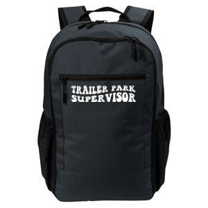 Groovy Trailer Park Supervisor Funny Joke Quote Daily Commute Backpack