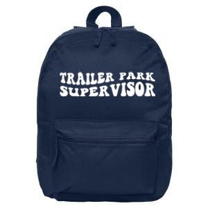 Groovy Trailer Park Supervisor Funny Joke Quote 16 in Basic Backpack