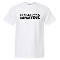 Groovy Trailer Park Supervisor Funny Joke Quote Garment-Dyed Heavyweight T-Shirt