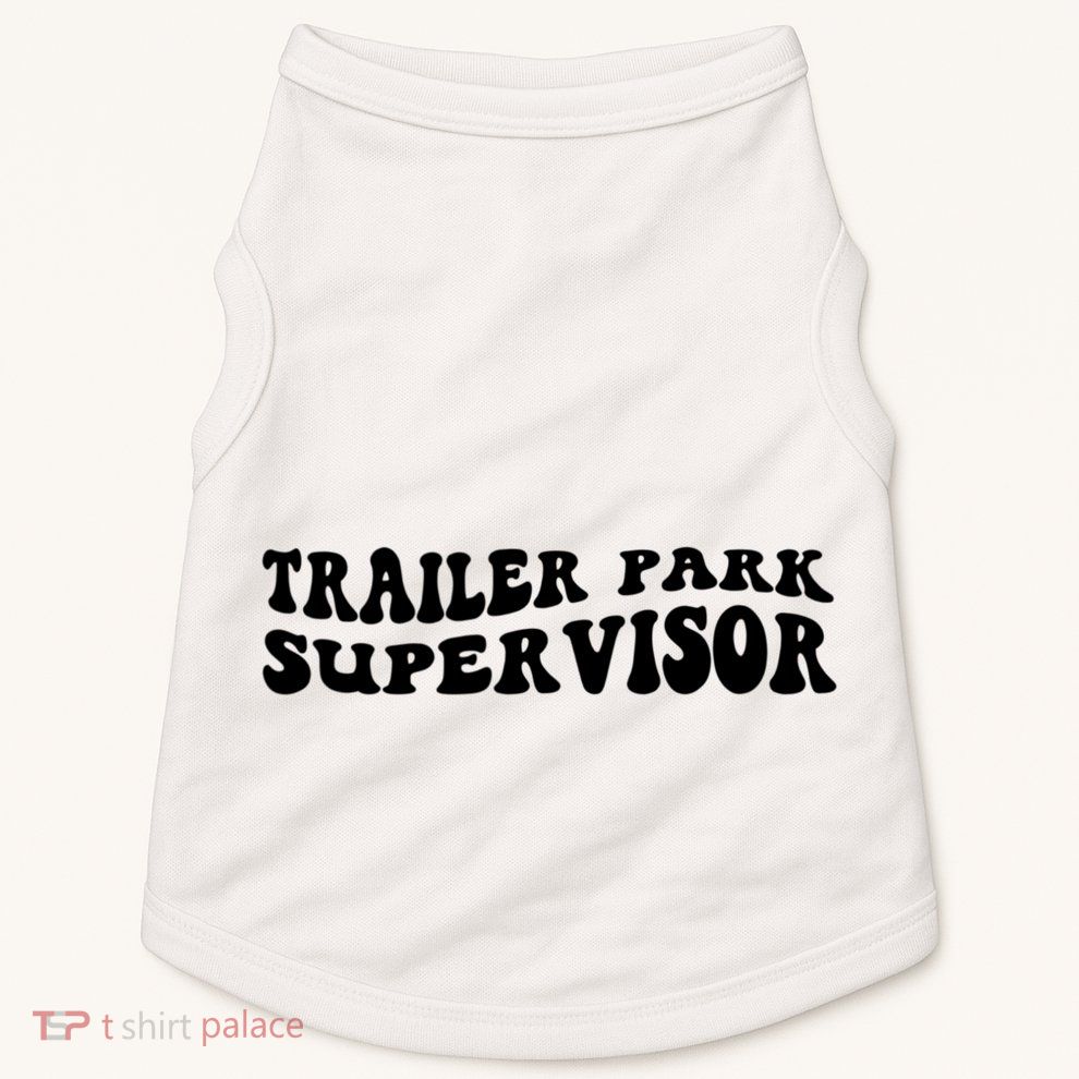 Groovy Trailer Park Supervisor Funny Joke Quote Doggie Tank