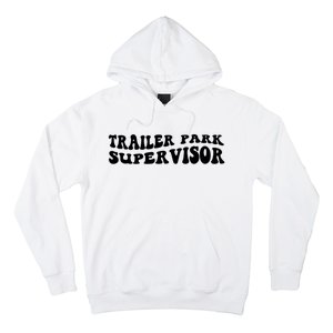 Groovy Trailer Park Supervisor Funny Joke Quote Hoodie