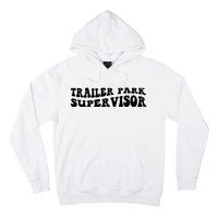 Groovy Trailer Park Supervisor Funny Joke Quote Hoodie