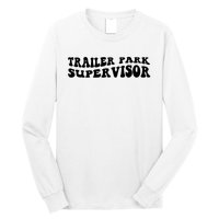 Groovy Trailer Park Supervisor Funny Joke Quote Long Sleeve Shirt