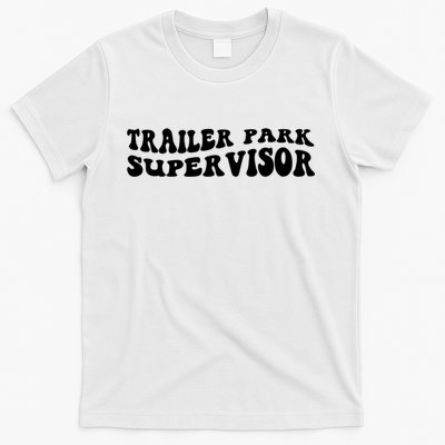 Groovy Trailer Park Supervisor Funny Joke Quote T-Shirt