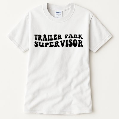 Groovy Trailer Park Supervisor Funny Joke Quote Tall T-Shirt