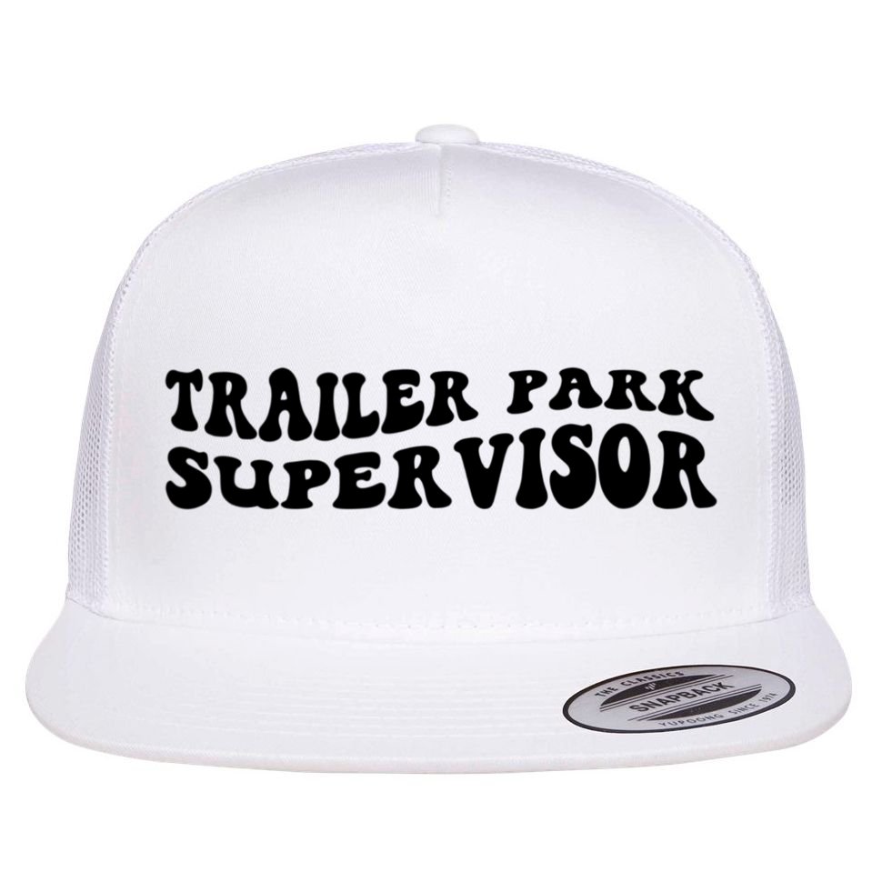 Groovy Trailer Park Supervisor Funny Joke Quote Flat Bill Trucker Hat