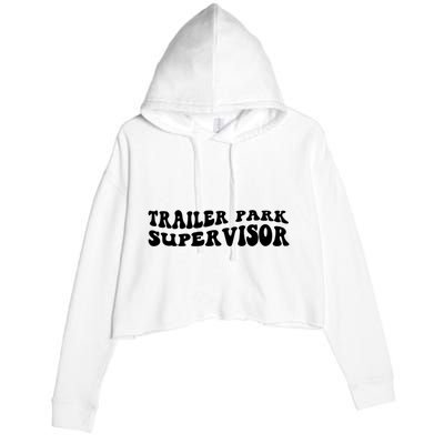 Groovy Trailer Park Supervisor Funny Joke Quote Crop Fleece Hoodie