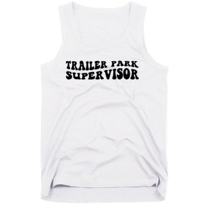 Groovy Trailer Park Supervisor Funny Joke Quote Tank Top