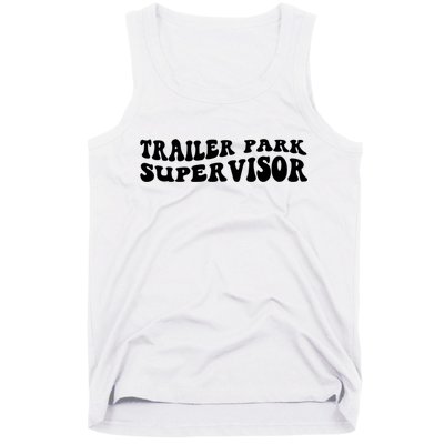 Groovy Trailer Park Supervisor Funny Joke Quote Tank Top