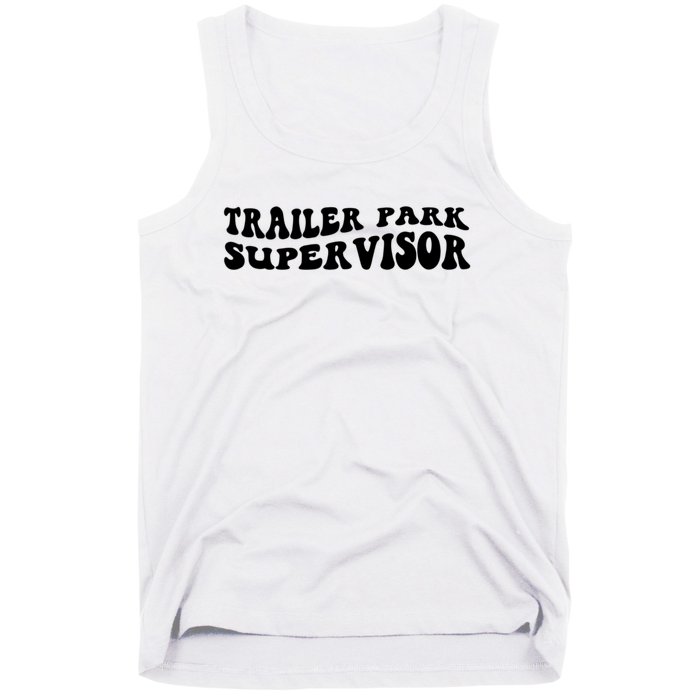 Groovy Trailer Park Supervisor Funny Joke Quote Tank Top