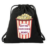 Got The Popcorn Ready Movie Night Drawstring Bag