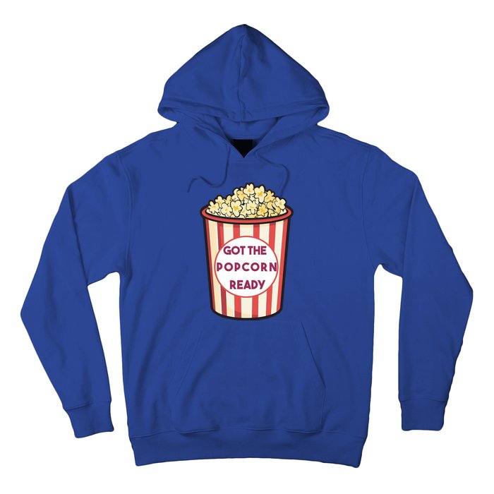 Got The Popcorn Ready Movie Night Hoodie