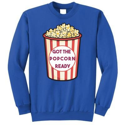 Got The Popcorn Ready Movie Night Sweatshirt