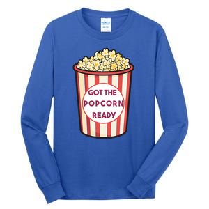 Got The Popcorn Ready Movie Night Tall Long Sleeve T-Shirt