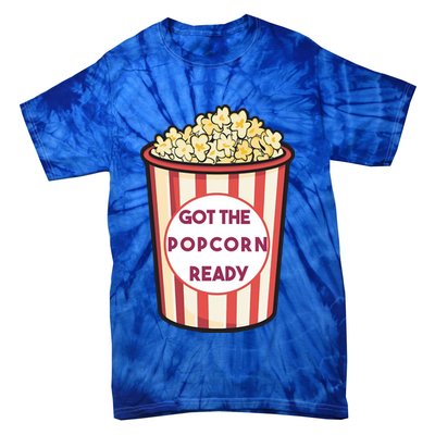 Got The Popcorn Ready Movie Night Tie-Dye T-Shirt