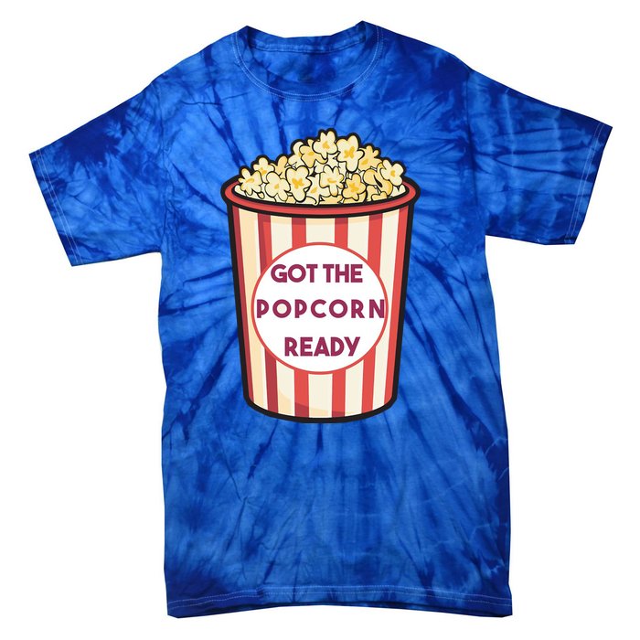 Got The Popcorn Ready Movie Night Tie-Dye T-Shirt