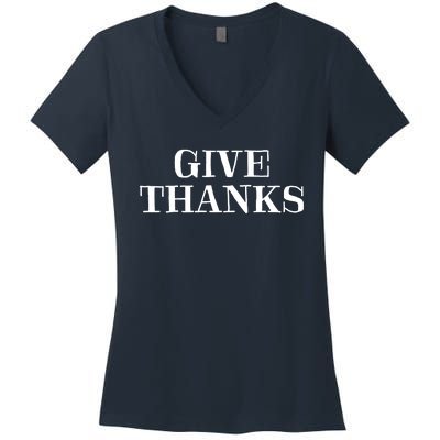 Give Thanks Positive Quote Thanksgiving Women's V-Neck T-Shirt