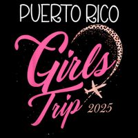Girl Trip Puerto Rico 2025 Vacation Weekend Birthday Squad Button
